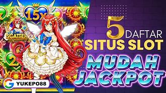 5 Situs Slot Mudah Jackpot Terpercaya 2023 Slot Gacor Hari Ini